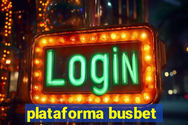 plataforma busbet